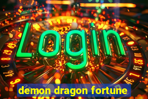 demon dragon fortune